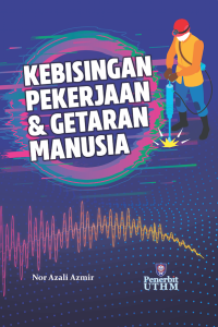 KEBISINGAN PEKERJAAN DAN GETARAN MANUSIA